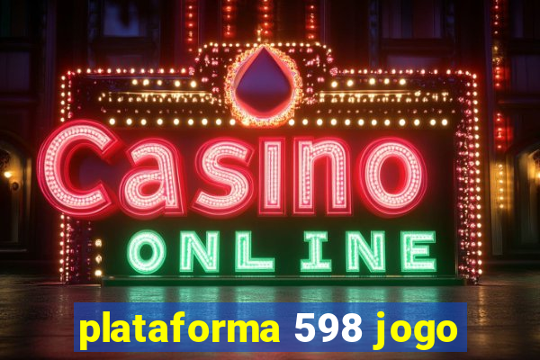 plataforma 598 jogo